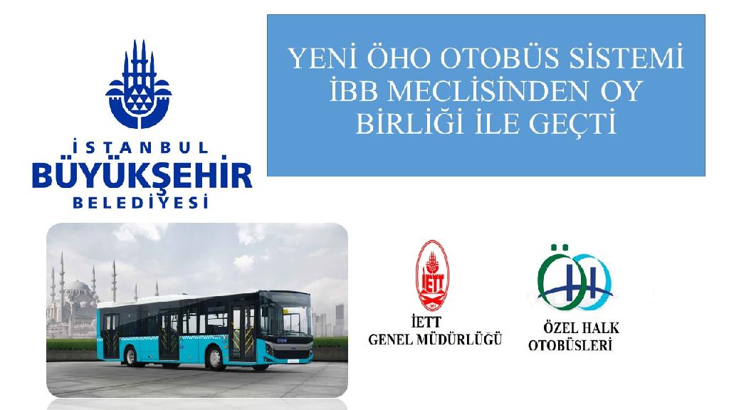 Yeni ÖHO otobüs sistemi İBB meclisinden oy birliği ile geçti