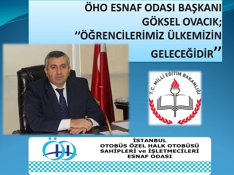 BAŞKAN GÖKSEL OVACIK;''ÖĞRENCİLERİMİZ ÜLKEMİZİN GELECEĞİDİR''