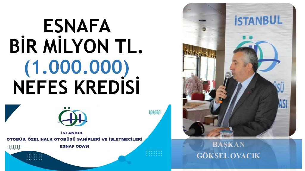 ESNAFA BİR MİLYON TL NEFES KREDİSİ