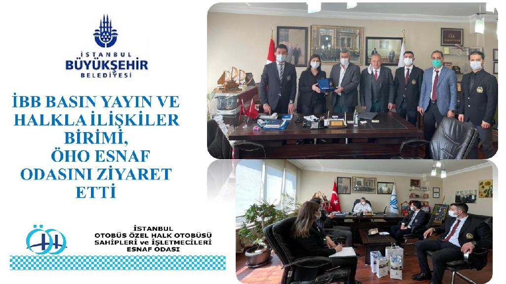 İBB BASIN YAYIN VE HALKLA İLİŞKİLER BİRİMİ,  ÖHO ESNAF ODASINI ZİYARET ETTİ