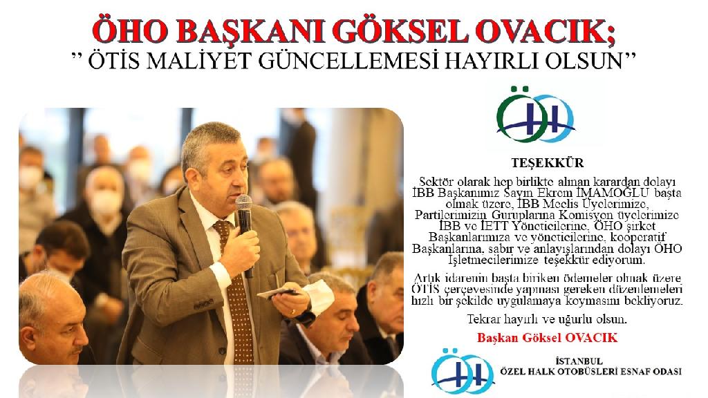 BAŞKAN GÖKSEL OVACIK; ‘’ÖTİS MALİYET GÜNCELLEMESİ HAYIRLI OLSUN’’